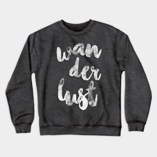 Wanderlust lettering handwritten Crewneck Sweatshirt